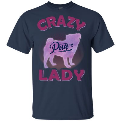 Crazy Pug Lady T Shirts