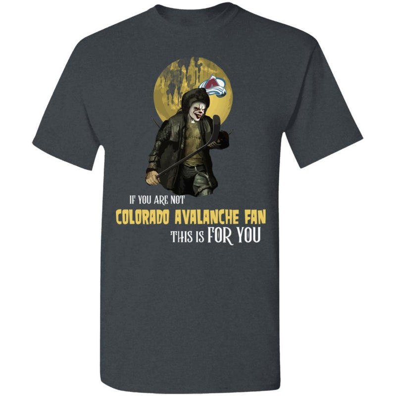 Become A Special Person If You Are Not Colorado Avalanche Fan T Shirt
