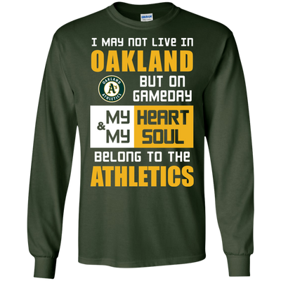 My Heart And My Soul Belong To The Oakland Athletics T Shirts