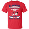 People Should Seriously Stop Expecting Normal From A Los Angeles Angels Girl T Shirt