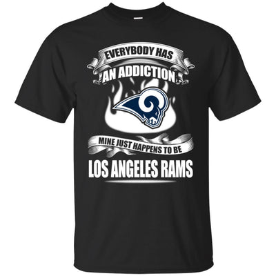 Everybody Has An Addiction Mine Just Happens To Be Los Angeles Rams T Shirt