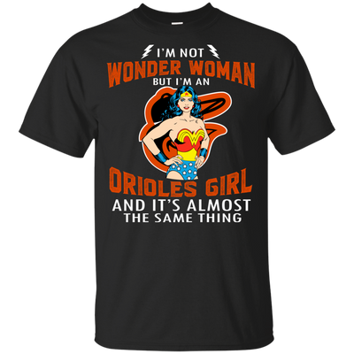 I'm Not Wonder Woman Baltimore Orioles T Shirts
