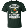 Everybody Has An Addiction Mine Just Happens To Be Minnesota Wild T Shirt