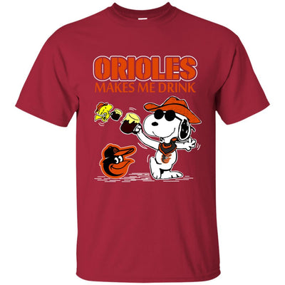 Baltimore Orioles Makes Me Drinks T Shirt