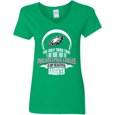 The Only Thing Dad Loves His Daughter Fan Philadelphia Eagles T Shirt