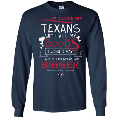 I Love My Houston Texans With All My Boobs T Shirts