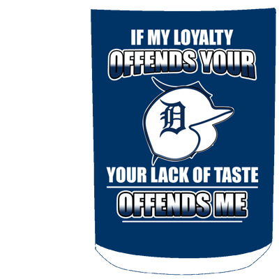 My Loyalty And Your Lack Of Taste Detroit Tigers Mugs