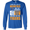 My Heart And My Soul Belong To The Memphis Tigers T Shirts