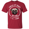 Circle Of Trust My Pug T Shirts