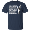 I Will Support Everywhere San Diego Padres T Shirts