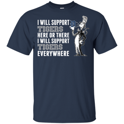 I Will Support Everywhere Detroit Tigers T Shirts