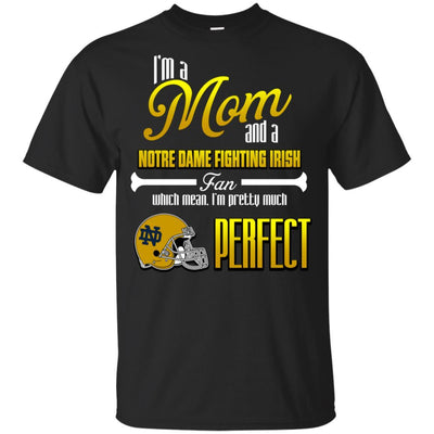 Cool Pretty Perfect Mom Fan Notre Dame Fighting Irish T Shirt