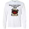 When I Need A Hand I Found Your Paw Pug T Shirts