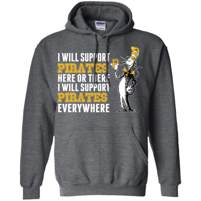 I Will Support Everywhere Pittsburgh Pirates T Shirts