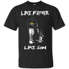 Happy Like Father Like Son Jacksonville Jaguars T Shirts