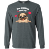 I'm Pugging Love You T Shirts