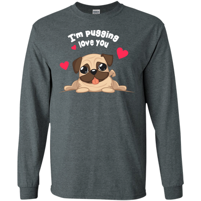 I'm Pugging Love You T Shirts