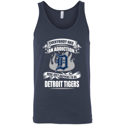 Everybody Has An Addiction Mine Just Happens To Be Detroit Tigers T Shirt