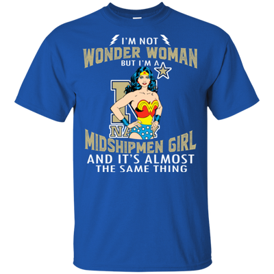 I'm Not Wonder Woman Navy Midshipmen T Shirts