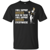 I Will Support Everywhere Anaheim Ducks T Shirts