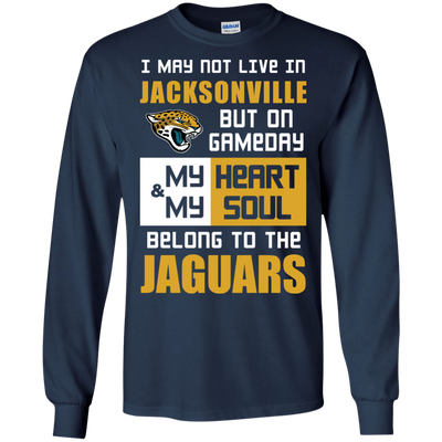 My Heart And My Soul Belong To The Jacksonville Jaguars T Shirts