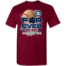 For Ever Not Just When We Win Seattle Mariners T Shirt