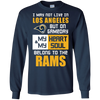 My Heart And My Soul Belong To The Los Angeles Rams T Shirts