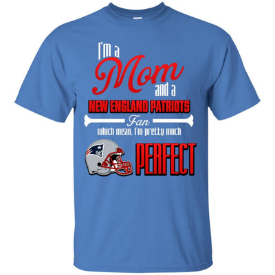 Cool Pretty Perfect Mom Fan New England Patriots T Shirt