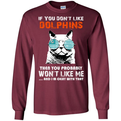 Something for you If You Don't Like Miami Dolphins T Shirt