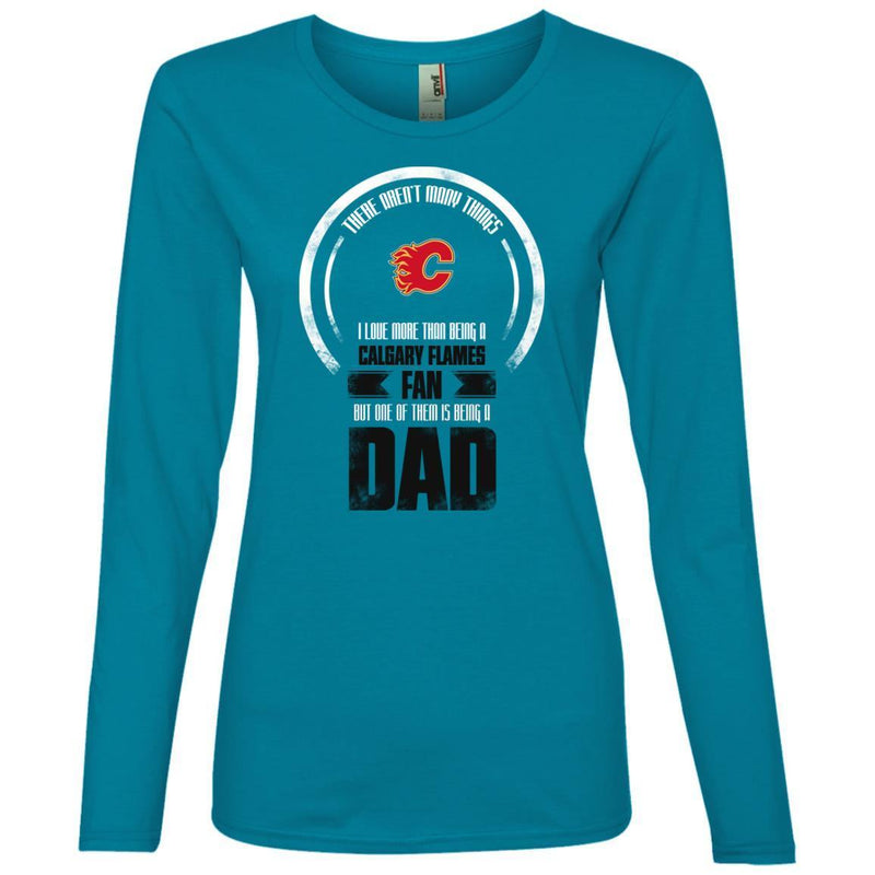 I Love More Than Being Calgary Flames Fan T Shirts