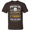 She Will Do It Twice And Take Pictures Pittsburgh Steelers T Shirt