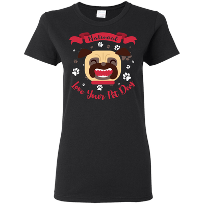 Nice Pug T Shirts - National Love Your Pet Day, is an awesome gift