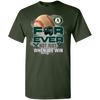 For Ever Not Just When We Win Oakland Athletics T Shirt