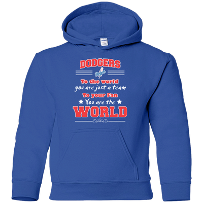 To Your Fan You Are The World Los Angeles Dodgers T Shirts