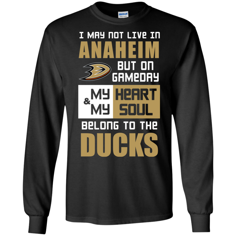 My Heart And My Soul Belong To The Anaheim Ducks T Shirts