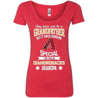 It Takes Someone Special To Be An Arizona Diamondbacks Grandpa T Shirts
