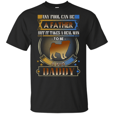 To Be A Pug Daddy T Shirts