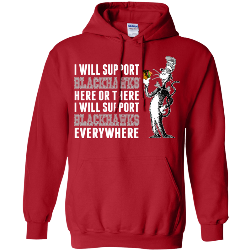 I Will Support Everywhere Chicago Blackhawks T Shirts