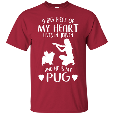 A Big Piece Of My Heart He Is My Pug T Shirts