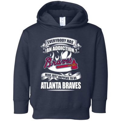 Everybody Has An Addiction Mine Just Happens To Be Atlanta Braves T Shirt