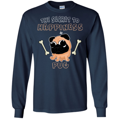 The Secret To Happiness Is Pug T Shirts