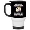 My Loyalty And Your Lack Of Taste Washington Redskins Mugs