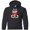 Pug - Fill Your Heart Without Trying T Shirts