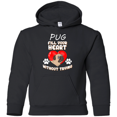 Pug - Fill Your Heart Without Trying T Shirts