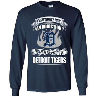 Everybody Has An Addiction Mine Just Happens To Be Detroit Tigers T Shirt