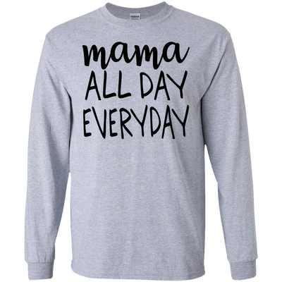 Mama All Day Everyday T Shirts V2