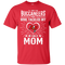 He Calls Mom Who Tackled My Tampa Bay Buccaneers T Shirts