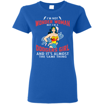 I'm Not Wonder Woman Los Angeles Dodgers T Shirts