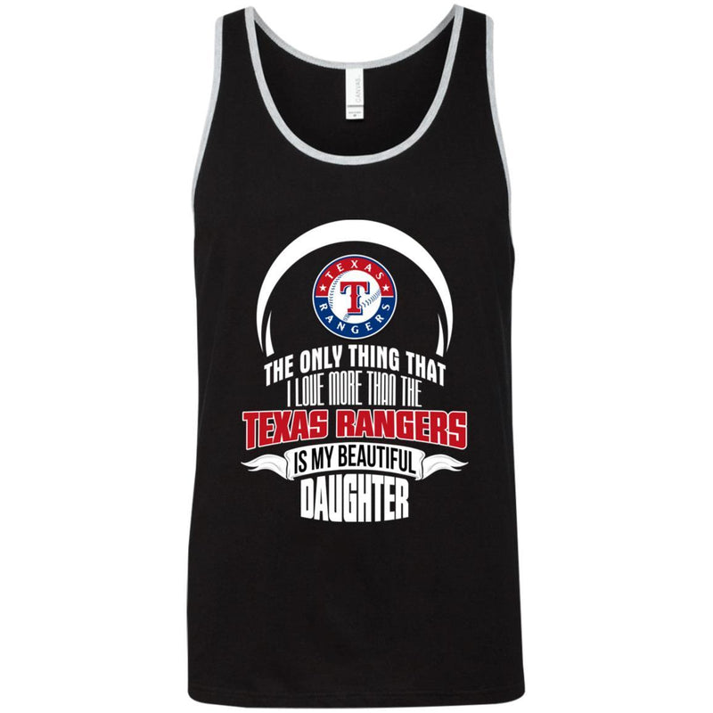 The Only Thing Dad Loves His Daughter Fan Texas Rangers T Shirt
