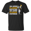 I Will Support Everywhere Kent State Golden Flashes T Shirts